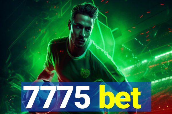 7775 bet